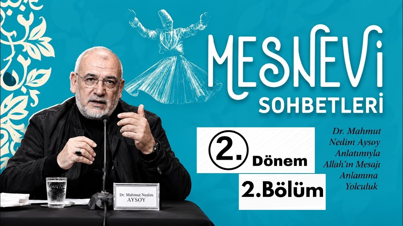 Mesnevi Sohbetleri I Dr. Mahmut Nedim Aysoy I  2.Dönem 2. Program