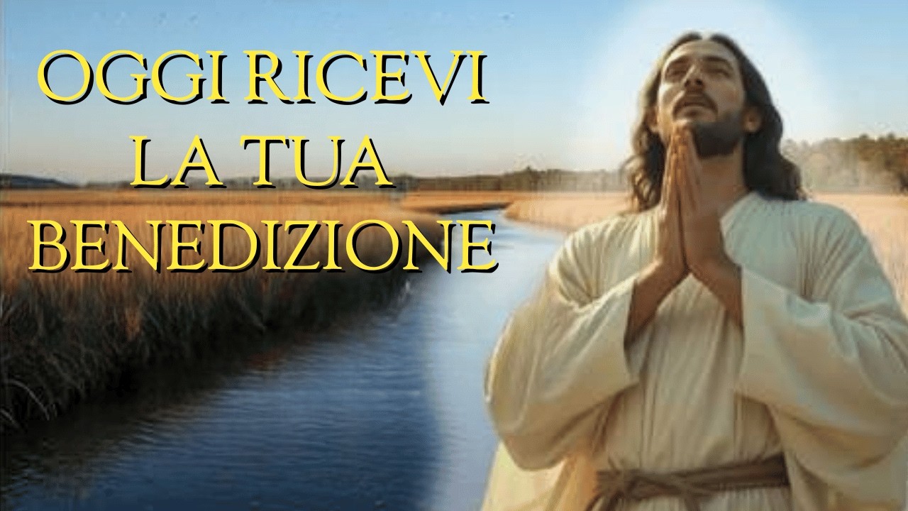 OGGI RICEVI LA BENEDIZIONE DI DIO – PREGHIERA DEL MATTINO🙏