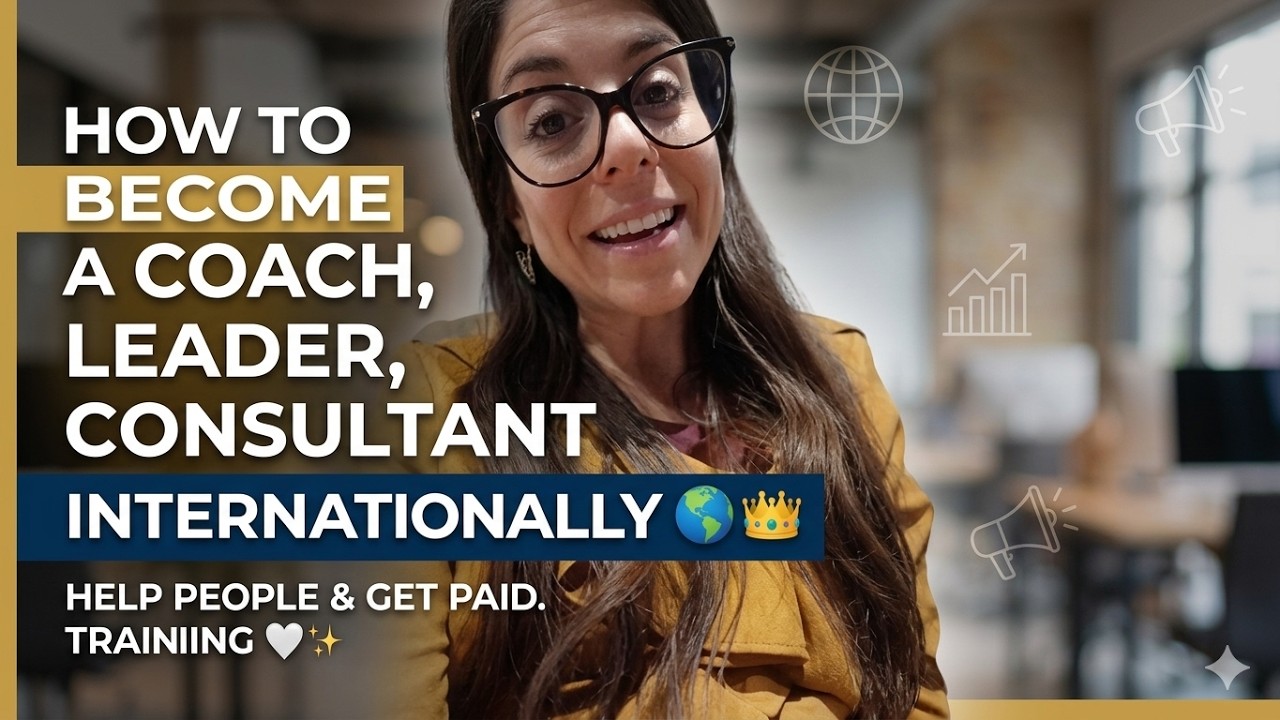 How to become a Coach, Leader, Consultant  Internationally.🌍 🤗💛💚👑💖 Help people & get paid. Training 