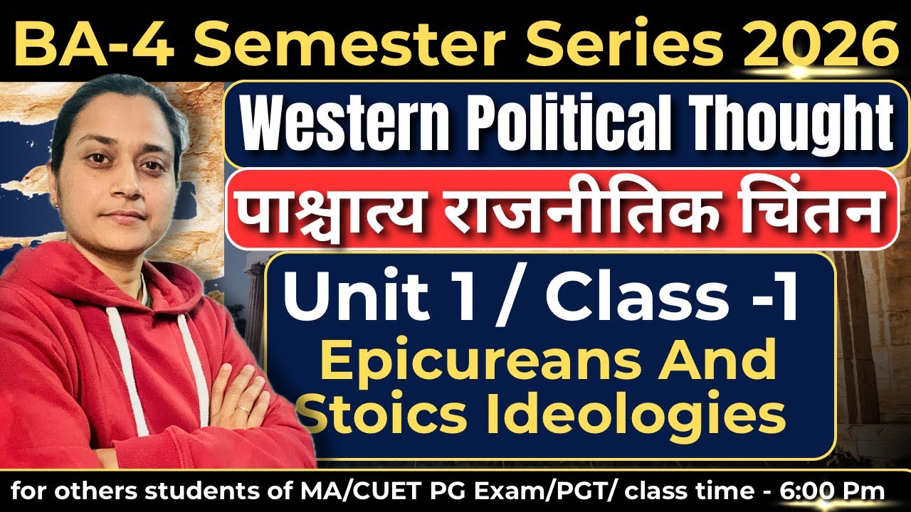 BA-4 SEM Series 2026|UNIT-1/Class-1: Epicureans & Stoics|Western Political Thought|Hindi/English|
