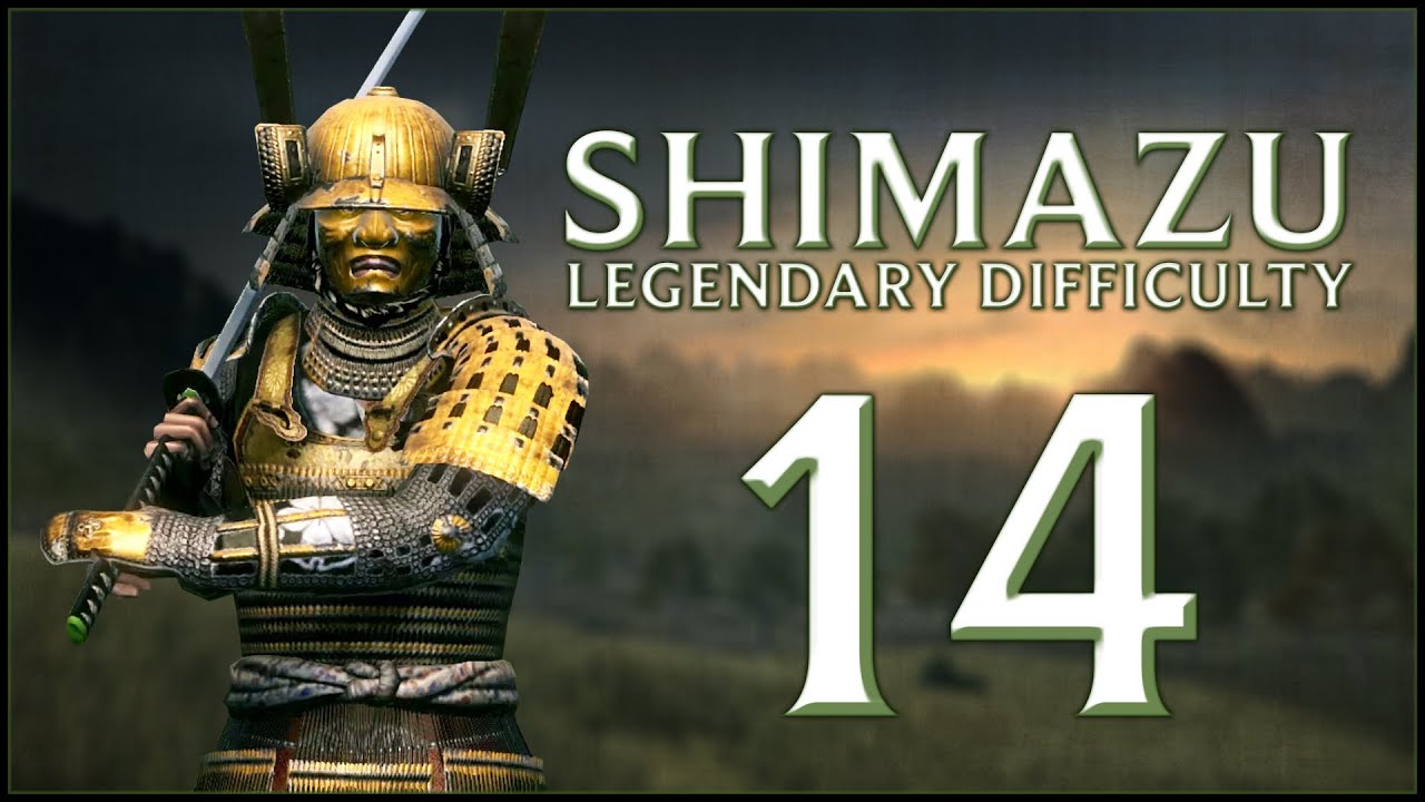 69?!?!!? - Shimazu (Legendary) - Total War: Shogun 2 - Ep.14!