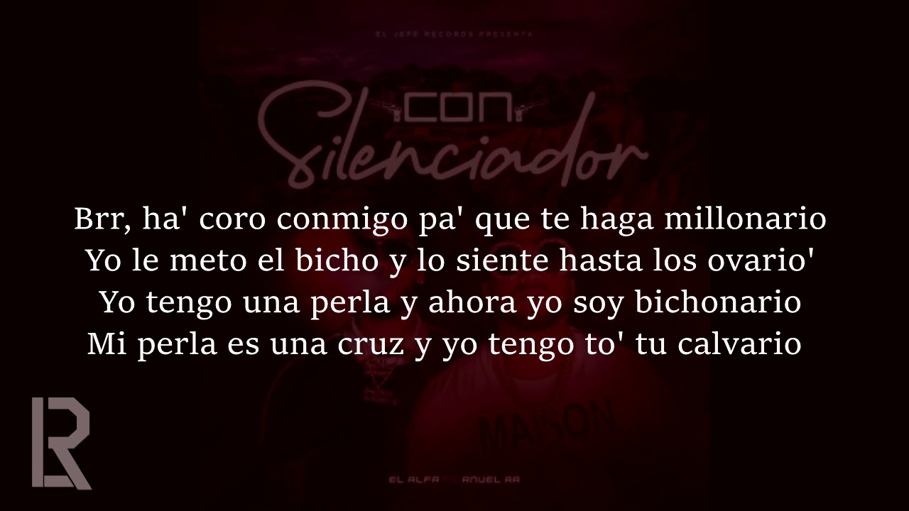 El Alfa & Anuel AA - Con Silenciador (Letra)
