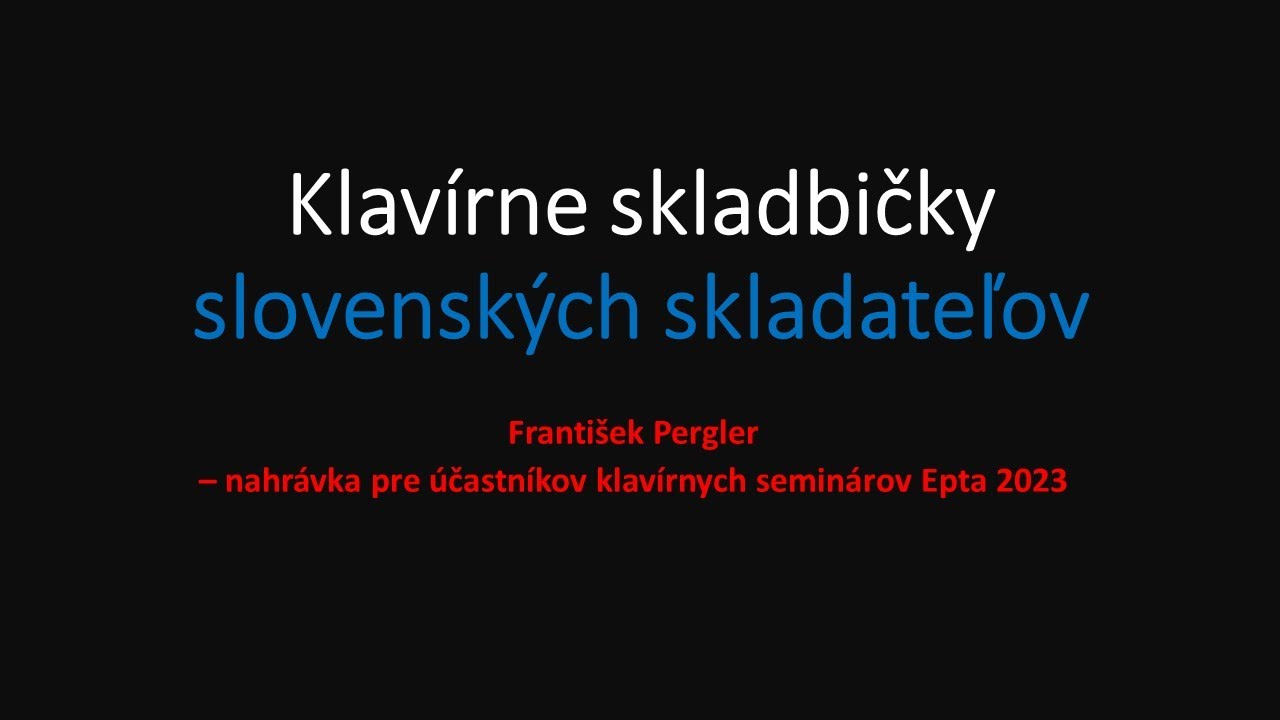 Klavírne skladbičky slovenských skladateľov (František Pergler - klavír)