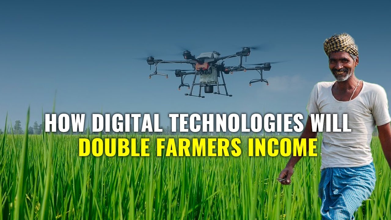 How Digital Technologies Will Double Farmers Income
