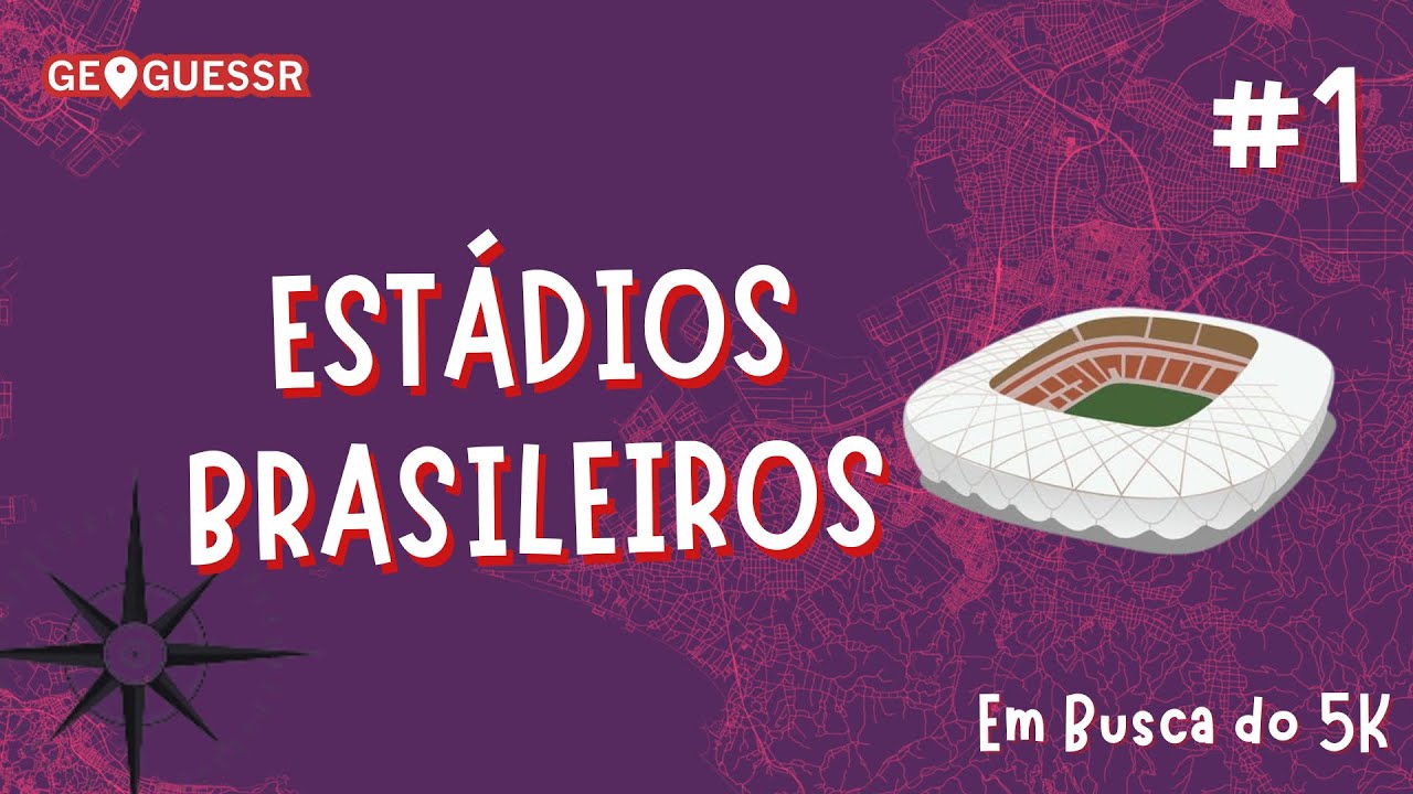 ESTÁDIOS BRASILEIROS NO GEOGUESSR - ESTADIOS DE FUTEBOL #1