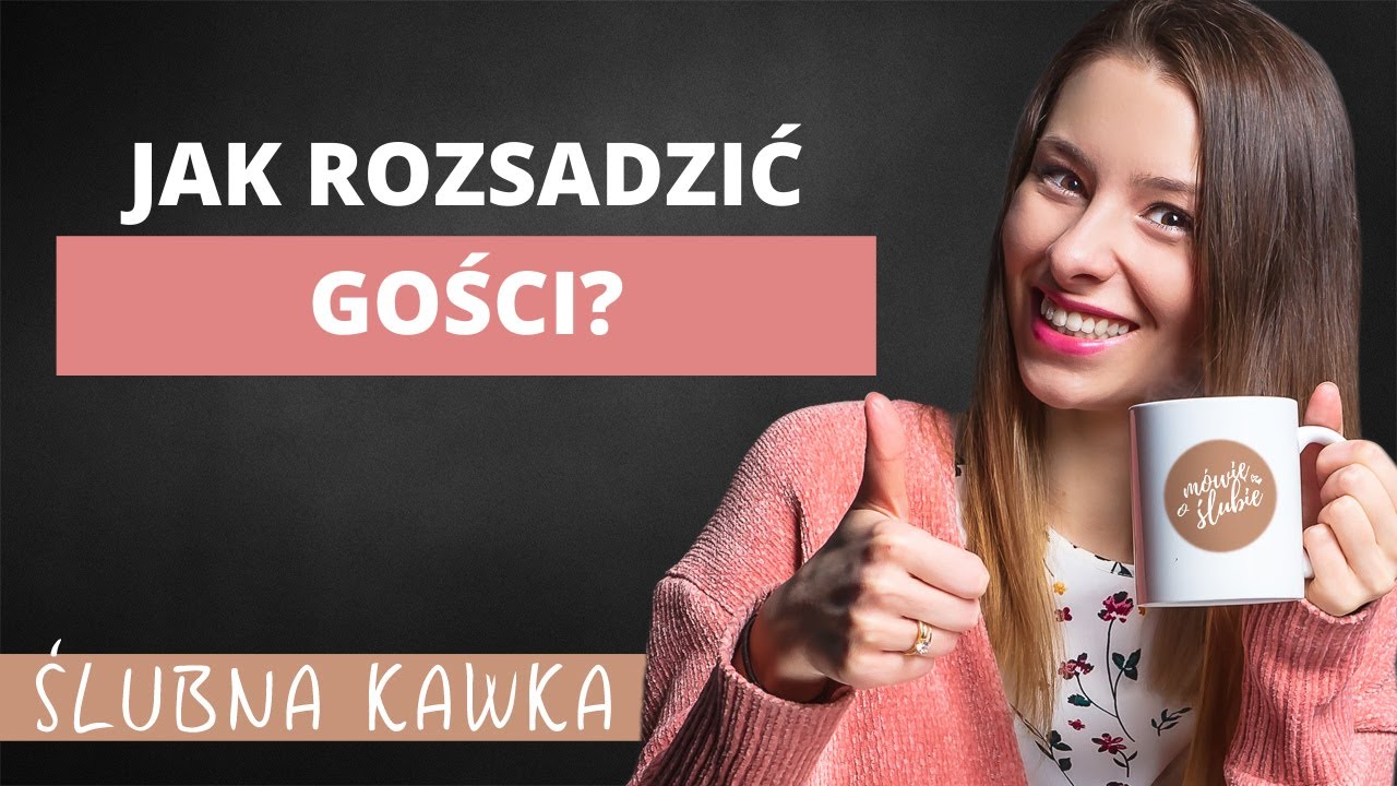 Jak rozsadzić gości na weselu? | Ślubna Kawka | Mówię o ślubie