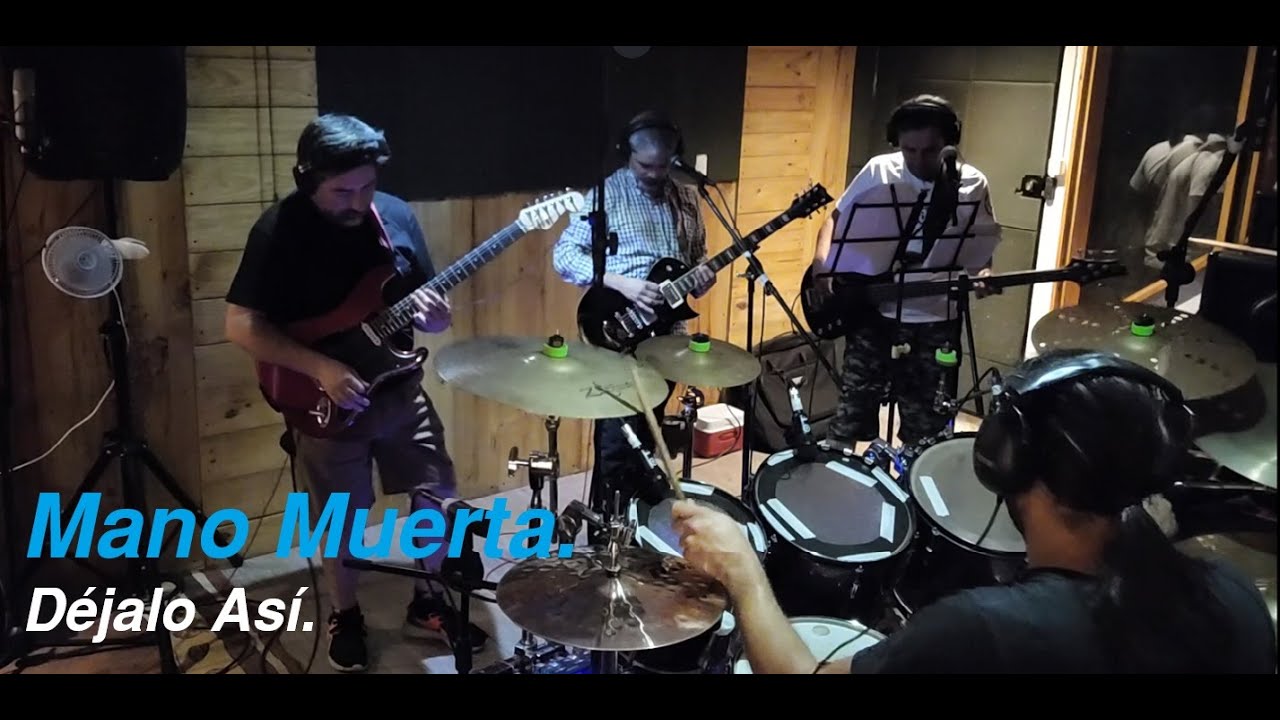 Mano Muerta - Dejalo Asi - Ensayo 2 - Amaru Estudios.