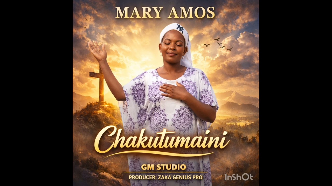 Mery amosi Chakutumaini official musc