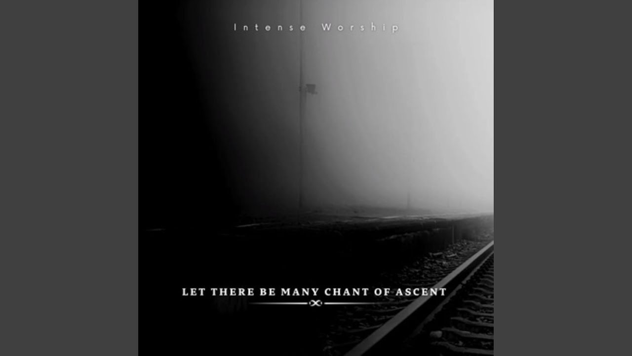 Let There Be Many Chant of Ascent