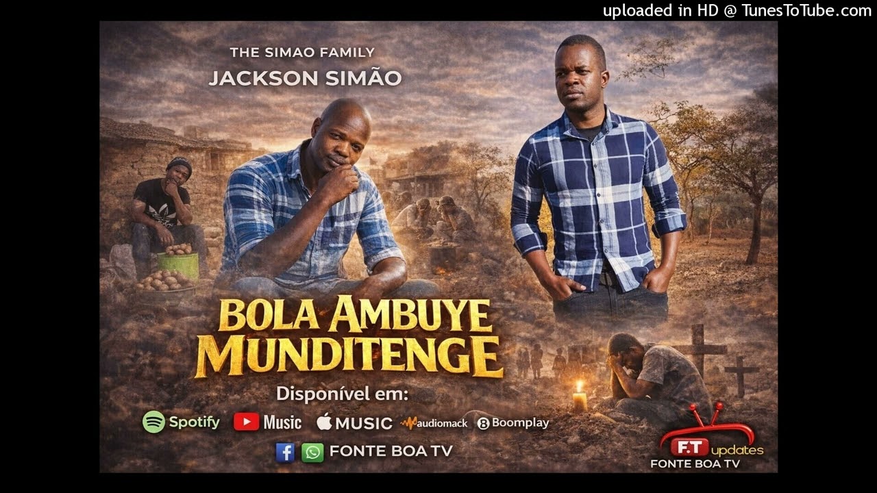 Jackson simao- BOLA AMBUYE MUNDITENGE MP3( UploadedBY FONTE BOA TV)