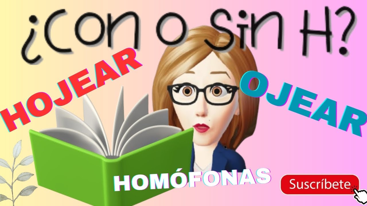 ¡No te confundas¡ PALABRAS HOMÓFONAS con o sin H en español.