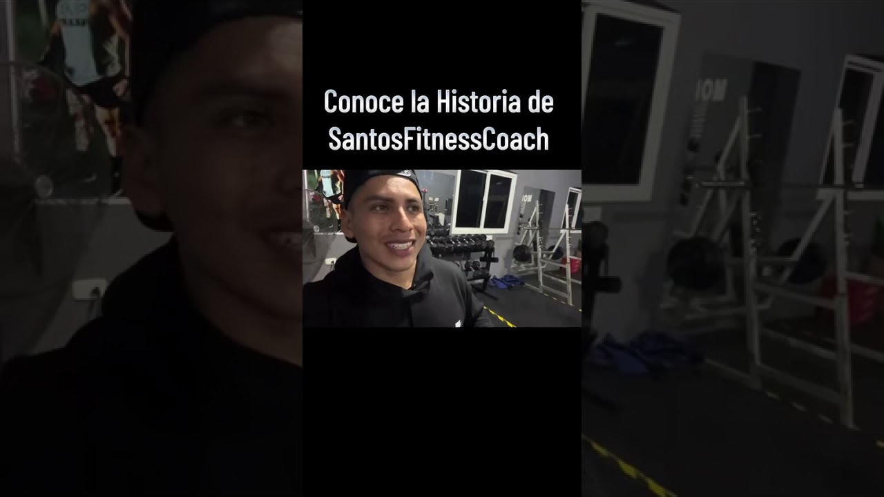 Conoce mi Historia |SantosFitnessCoach