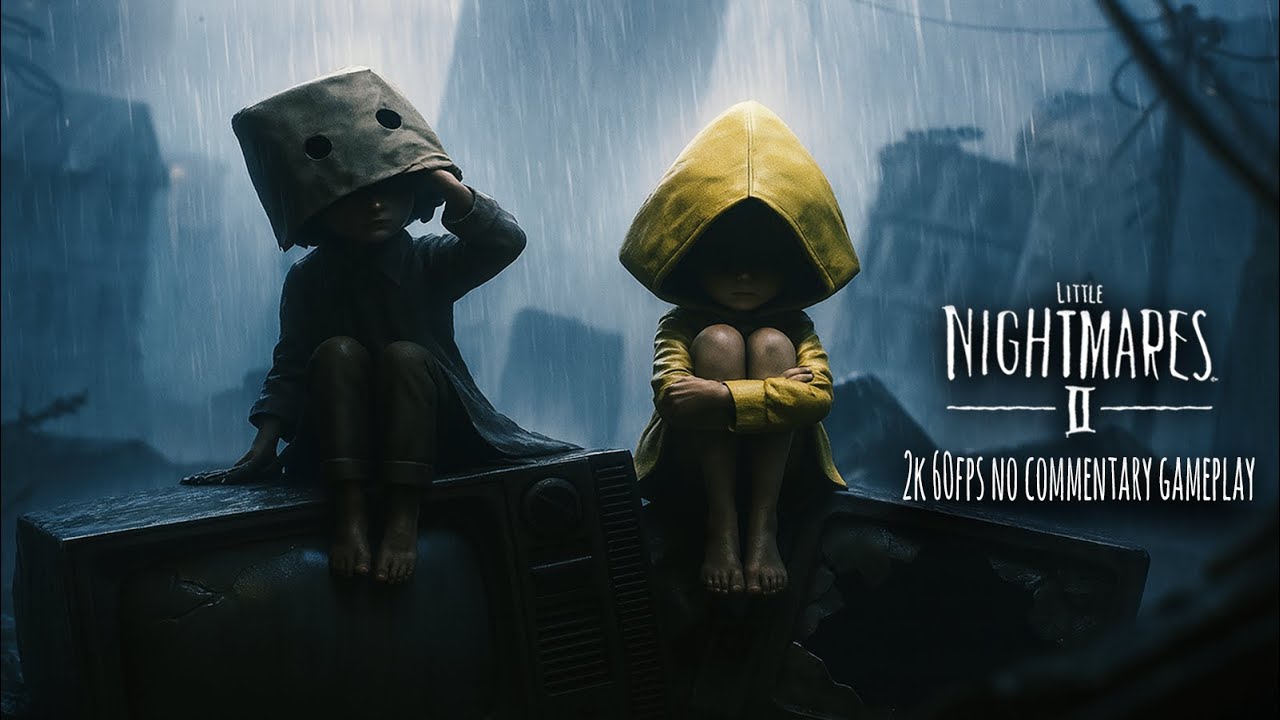 Little Nightmares 2 – Beginning of the Endless | Full Gameplay - 2K 60FPS