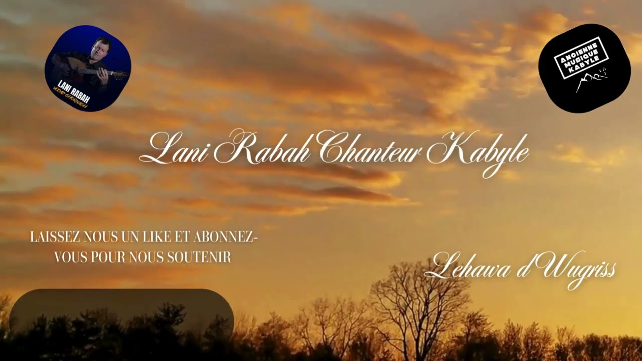 Lani Rabah, Chanson Lehwa d Wugris