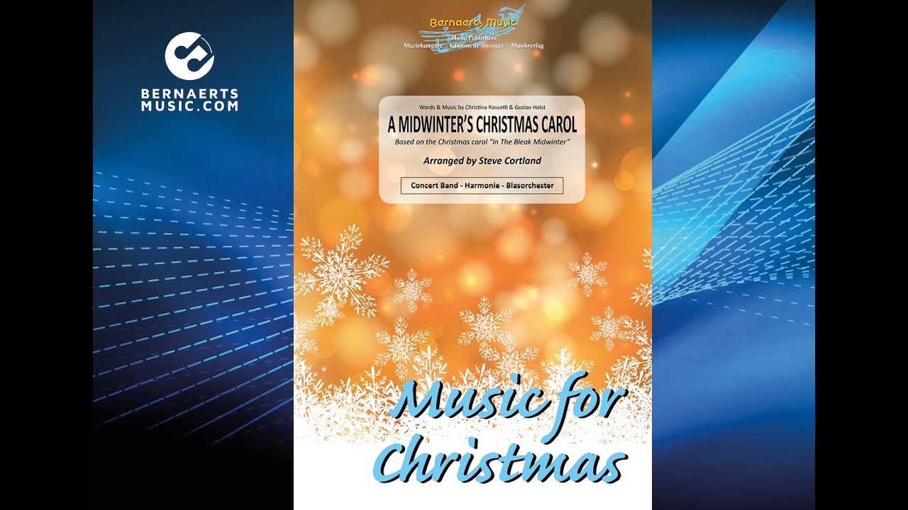A MIDWINTER'S CHRISTMAS CAROL - C. Rossetti & G. Holst, arr. Steve Cortland - Concert Band Version