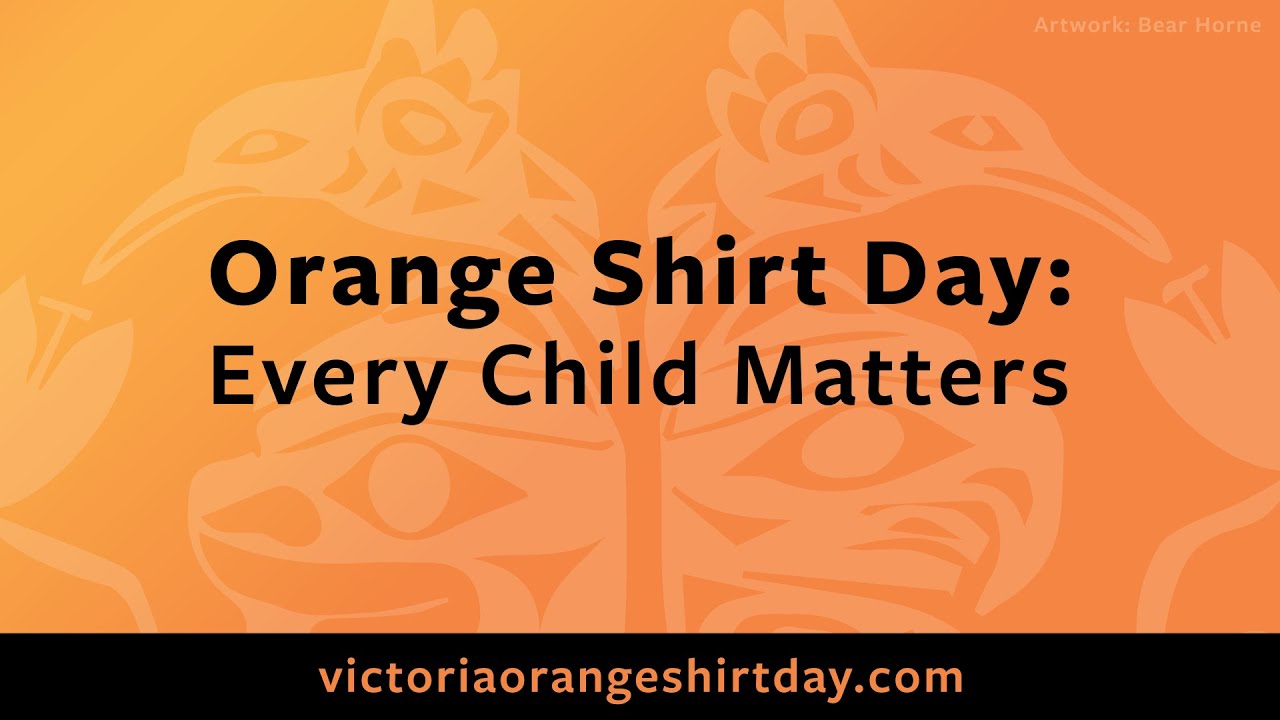 Xe xe Smun’ eem - Victoria Orange Shirt Day: Every Child Matters