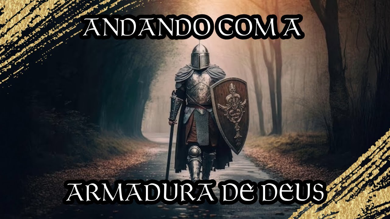 VISTA A ARMADURA DE DEUS E TERÁ VITÓRIA!!!