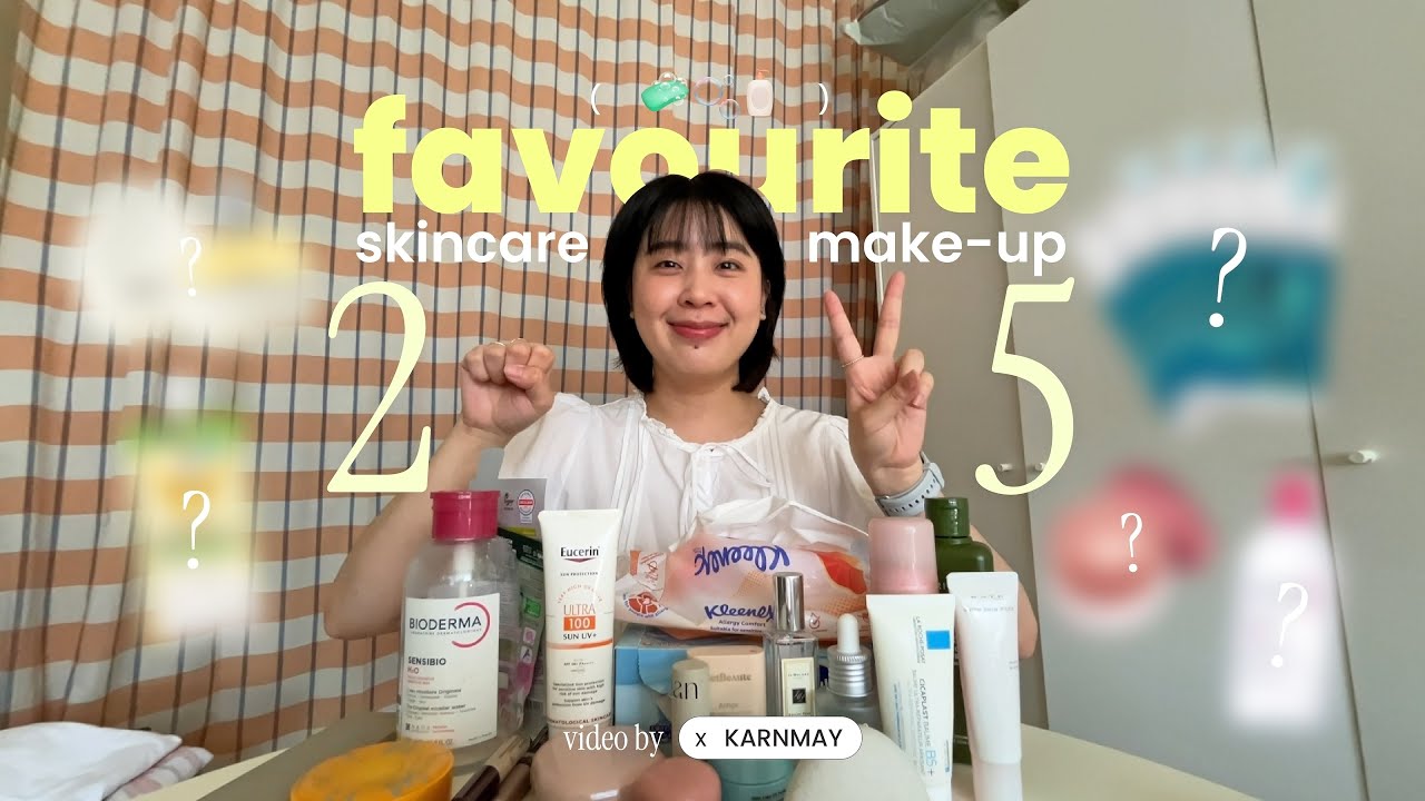 favorite 2025 (🧼) skincare & make-up — คัดมาแล้ว 30 ชิ้น! #ใช้แล้วชอบ / KARNMAY