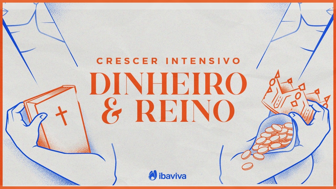 Dinheiro e Reino | AULA 01 | Fábio Glaser