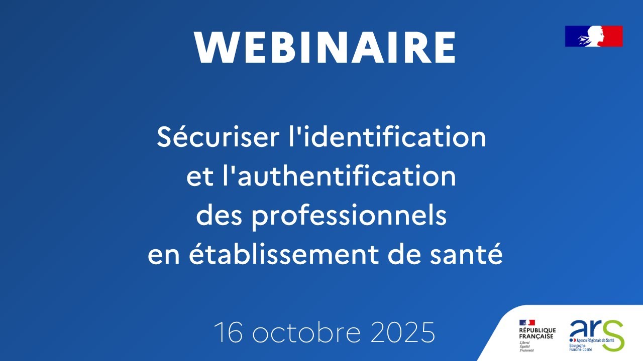 S&eacute;curiser l'identification et l'authentification des professionnels en &eacute;tablissement de sant&eacute;, 2025