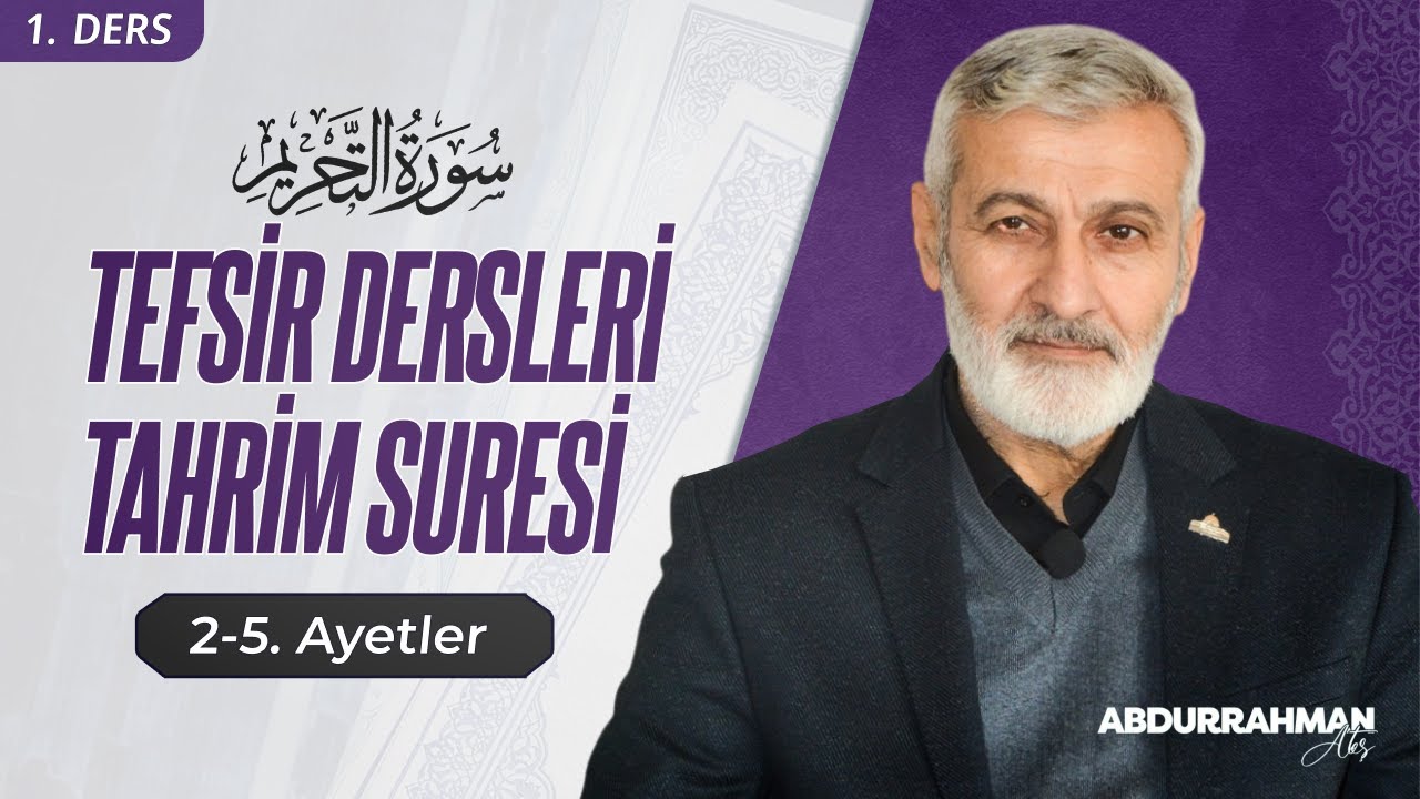 Kur'an'ı Anlamak: Tahrîm Sûresi 2-5. Âyeti Kerimeler