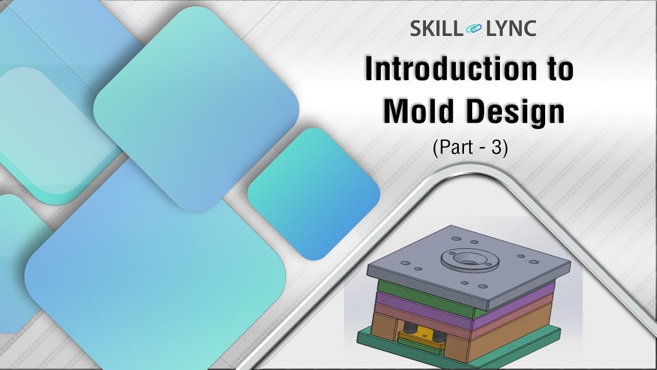 Introduction to Mold Design (PART-3)