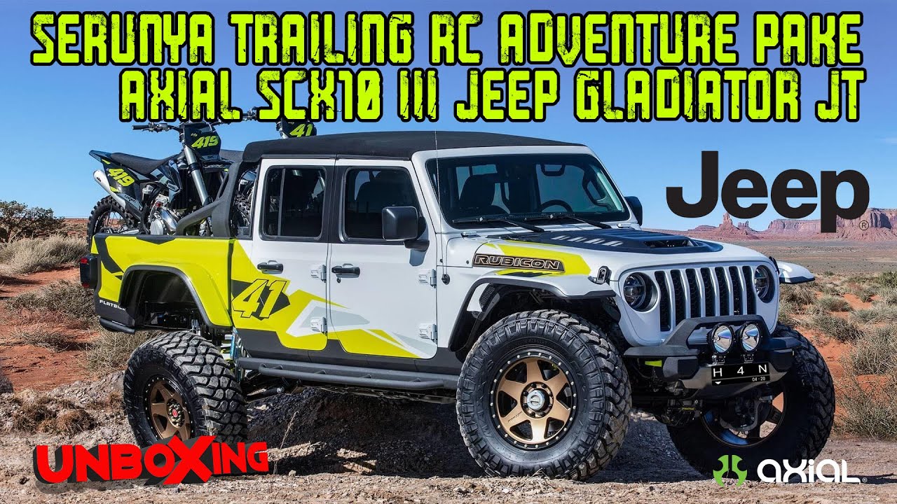 UNBOXING | RC Adventure ini SCALE Banget sama MOBIL BENERANNYA | AXIAL SCX10 III JEEP GLADIATOR JT
