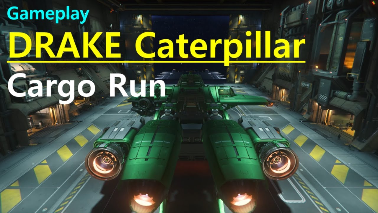 #1 Cargo Run in the Drake CATERPILLAR in Ghoulish Green Paint - Star Citizen Gameplay