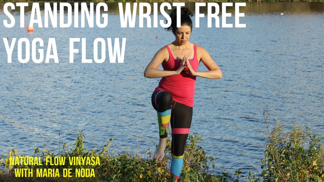 Standing Wrist Free Yoga Flow with Maria De Noda