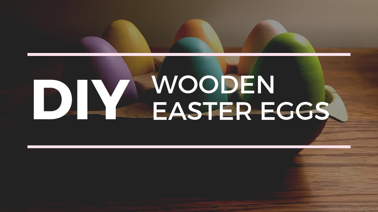 DIY: Painted Wooden Easter Eggs!
