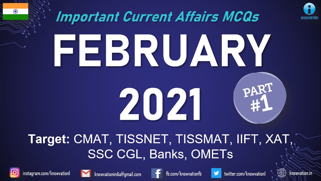 Current Affairs Questions for FEBRUARY 2021 | PART-1 | G.K MCQs | XAT, IIFT, TISS, CMAT, Banks, RBI