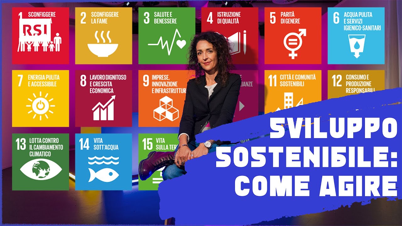 Come possiamo agire per uno sviluppo sostenibile?  | Sviluppo sostenibile | RSI EDU