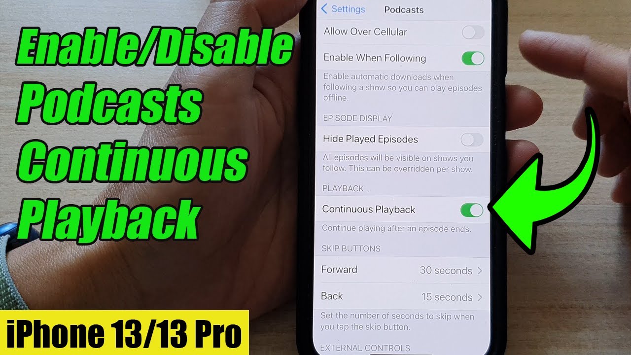 iPhone 13/13 Pro: How to Enable/Disable Podcasts Continuous Playback