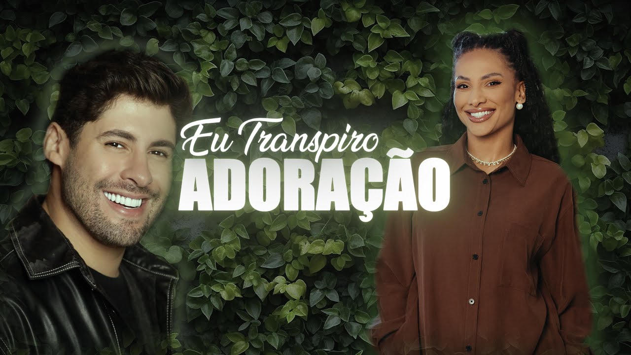 EU TRANSPIRO ADORAÇÃO EM CASA