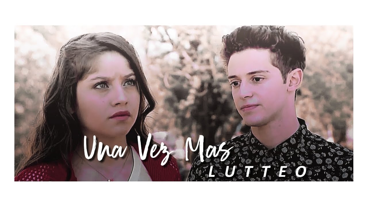 Una Vez Más — Lutteo | VEDIT