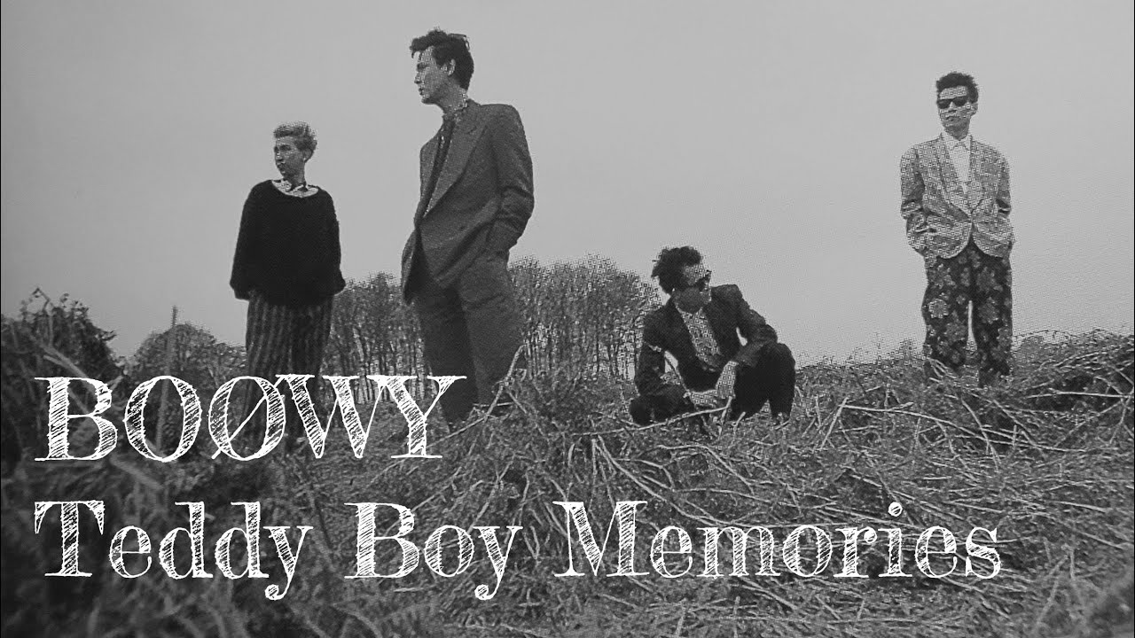 BOØWY 未発表曲 " TEDDY BOY MEMORIES " ( Live Version )　BOOWY