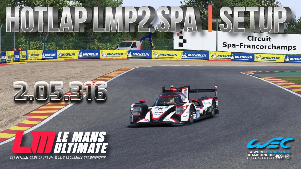 HOTLAP LMP2 SPA FRANCORCHAMPS + SETUP
