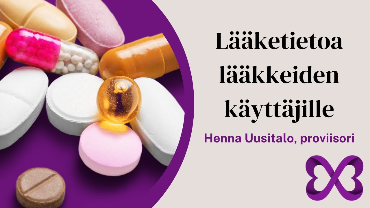 L&auml;&auml;ketietoa l&auml;&auml;kkeiden k&auml;ytt&auml;jille - Proviisori Henna Uusitalo