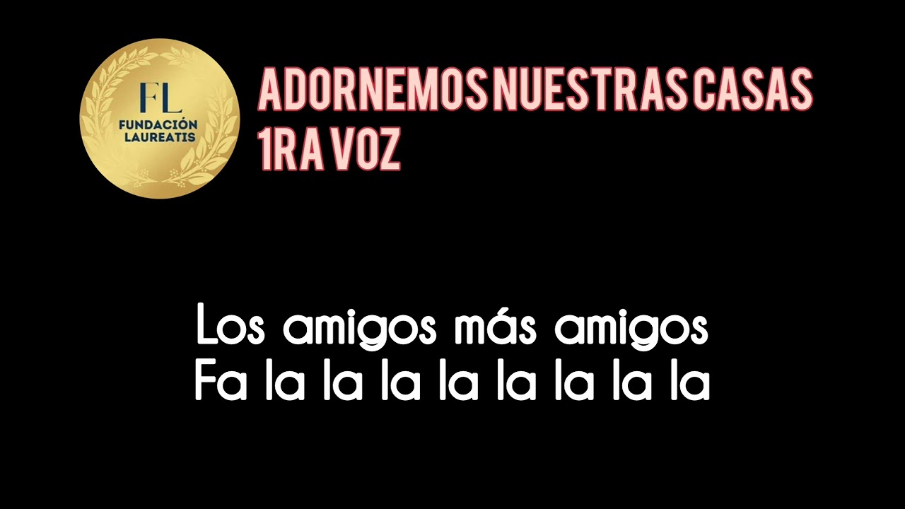 ADORNEMOS NUESTRAS CASAS (1RA VOZ, EN ARMONÍA CORAL)