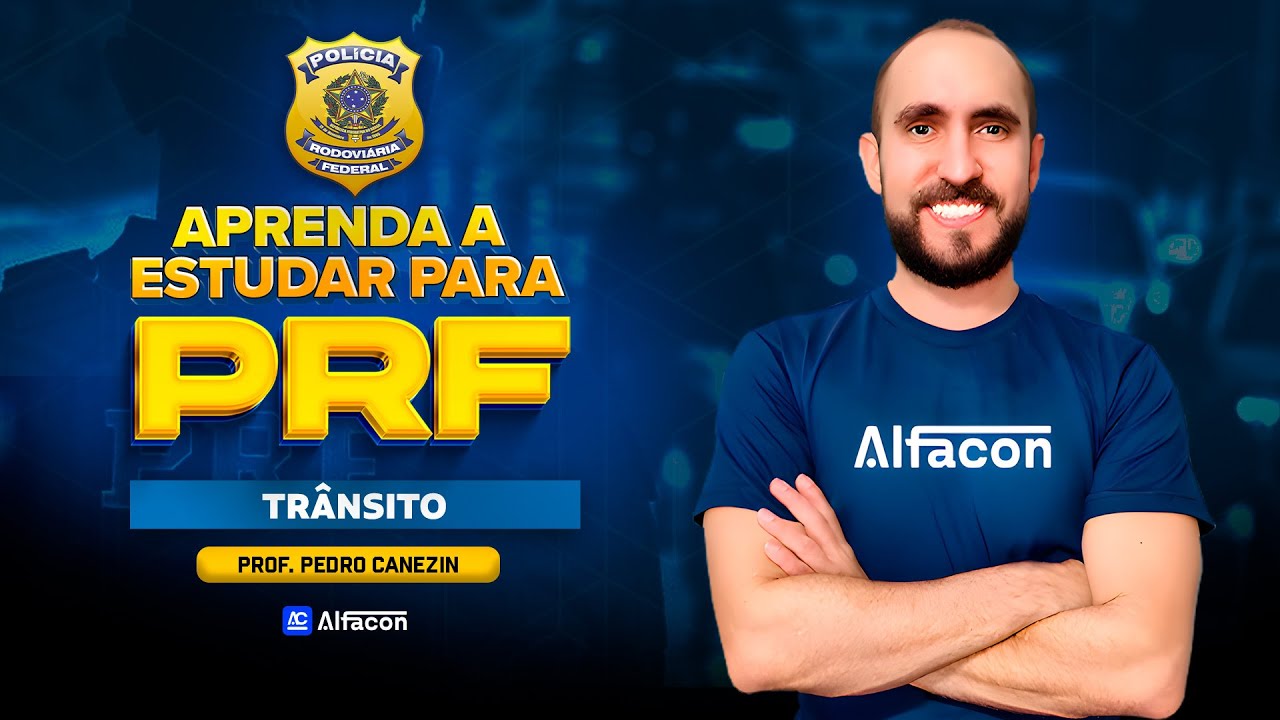 Aprenda a Estudar para a PRF | Trânsito: CTB com Canezin - AlfaCon