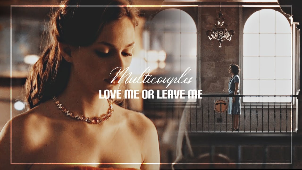 Multicouples l Love Me Or Leave Me