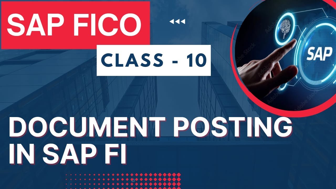 SAP FICO Class - 10 Document Posting in SAP FI (F-02 & FB50)