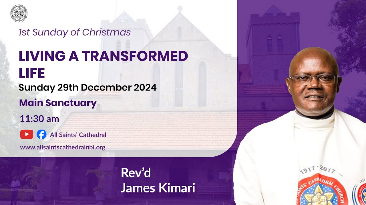 1st Sunday Of Christmas || Living A Transformed Life || 11:30am || 29.12.24