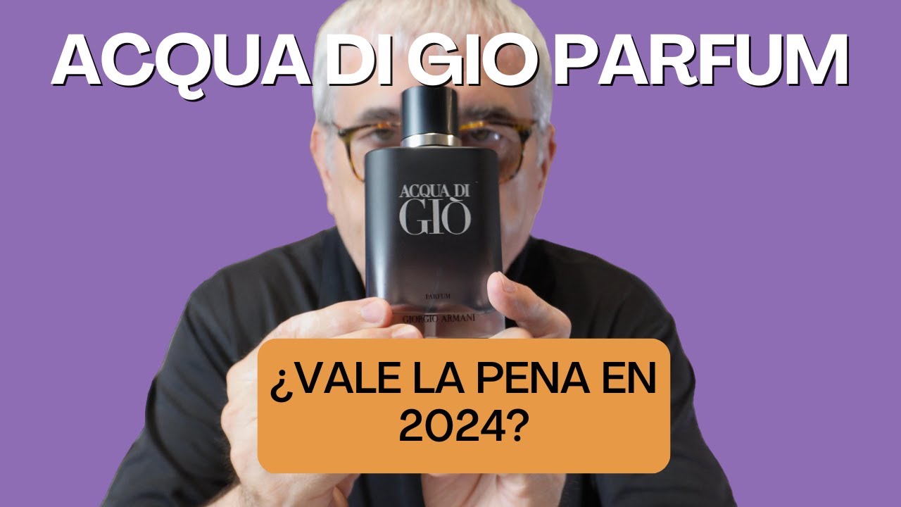 ACQUA DI GIÒ PARFUM: ¿VALE LA PENA EN 2024? PASA QUE TE LO CUENTO 👍👌¿ALERTA PERFUMON? #perfumes