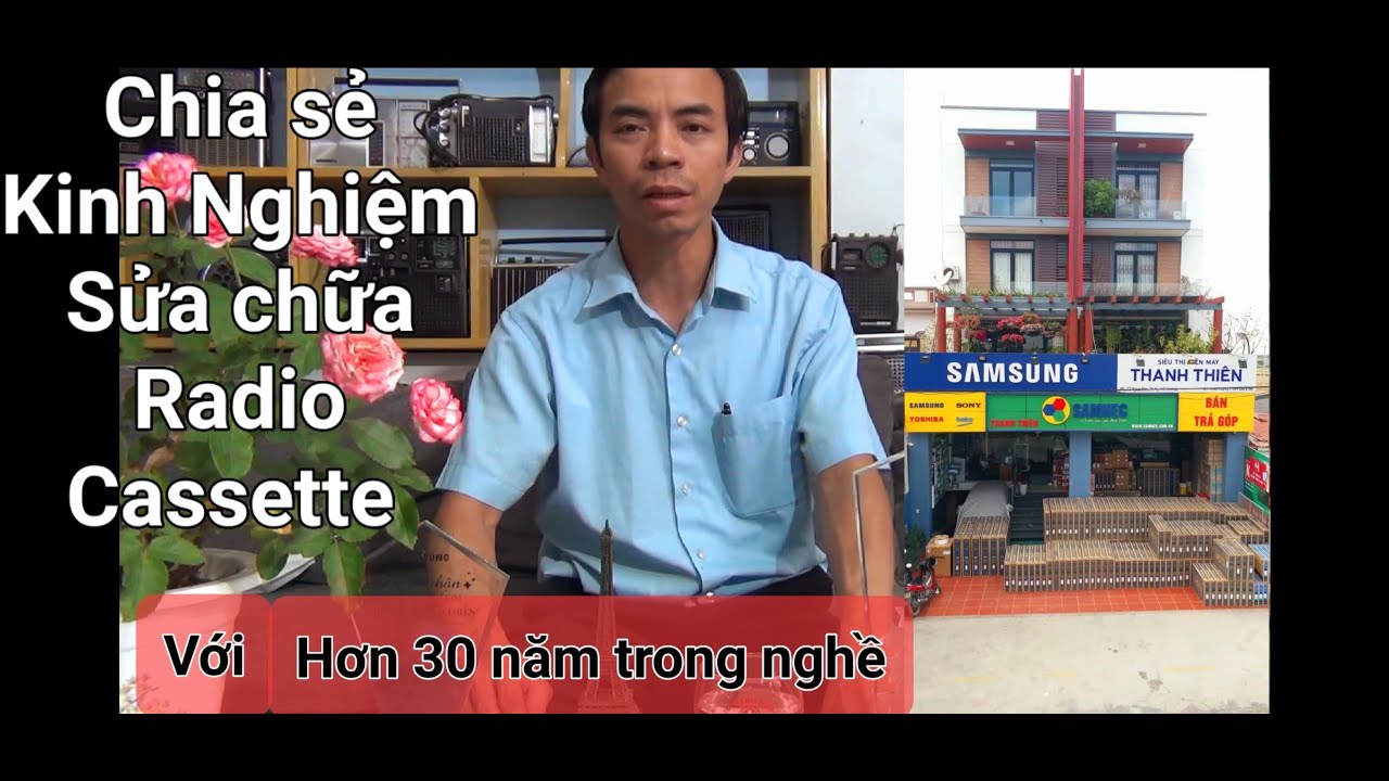 CHIA SẺ KINH NGHIỆM SỬA CHỮA RADIO CASSETTE CÁC BÁC KHÔNG NÊN BỎ LỠ