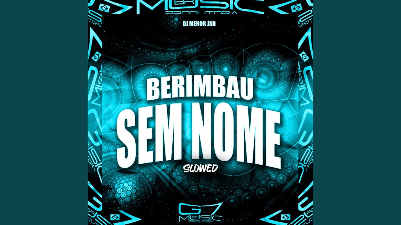 Berimbau Sem Nome - Slowed (Remix)