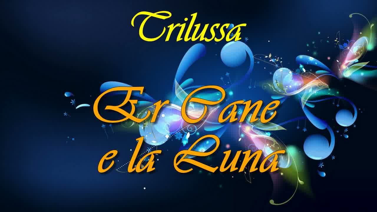 TRILUSSA - ER CANE E LA LUNA - POESIA