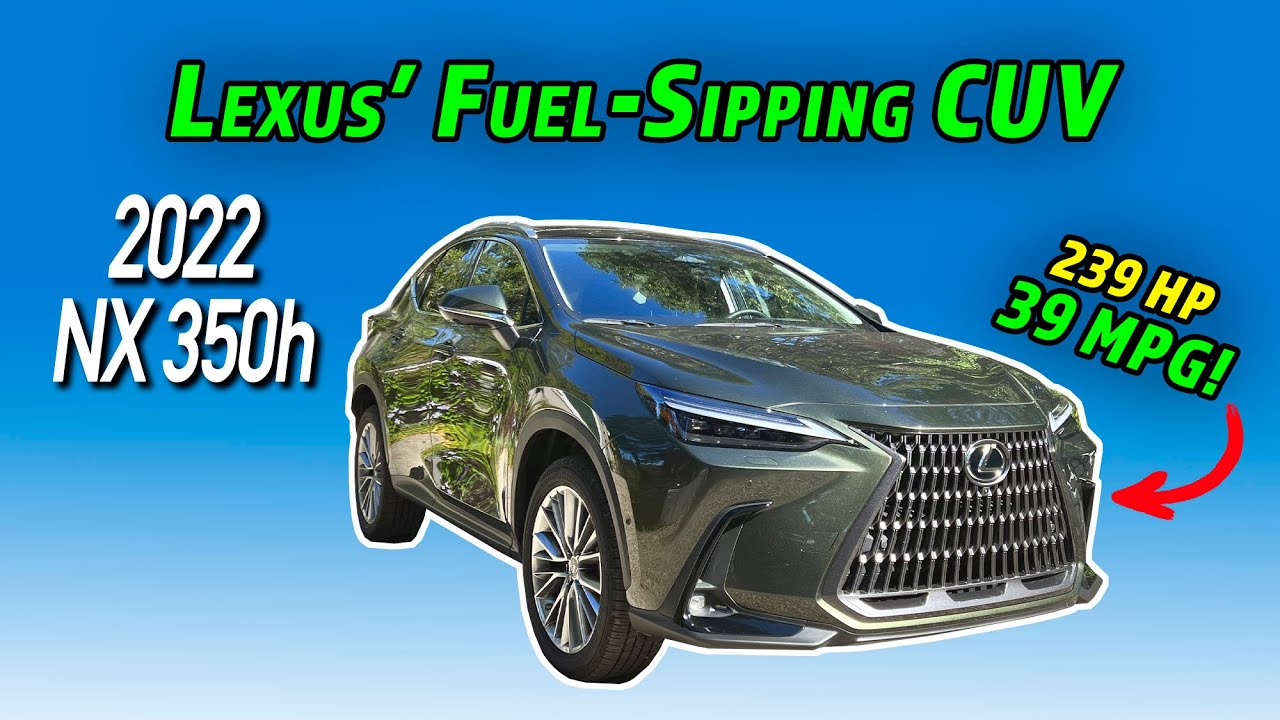 Lexus' 39 MPG Answer To The German Sports CUVs | 2022 Lexus NX 350h