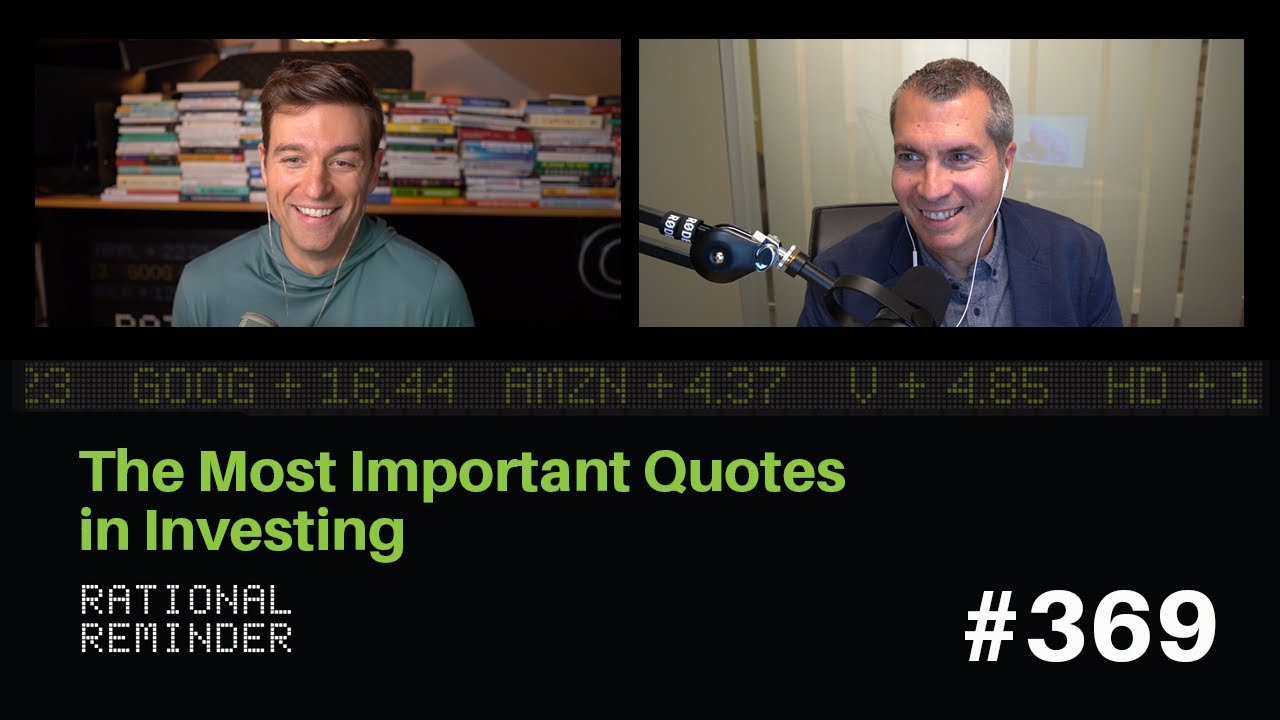 The Most Important Quotes in Investing | Rational Reminder 369