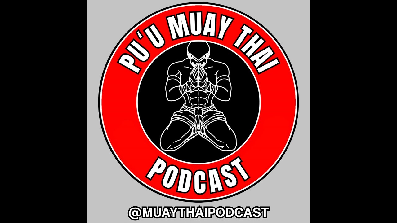 How to Know If Your Muay Thai Gym Is Legit | Pu’u Muay Thai Podcast Ep. 232